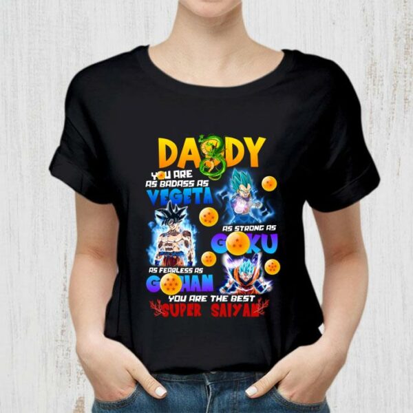 Original DADDY You are the best super saiyan shirt 2