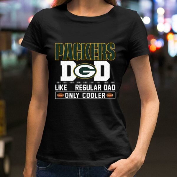 Original Green Bay Packers Dad Like A Regular Dad Only Cooler Green Bay Packers NFL Football Team Father's Day Shirt 2