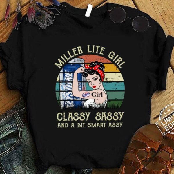 Original Miller Lite Girl Classy Sassy And A Bit Smart Assy Matching Couples Drinking Drunker Half Shirt 1