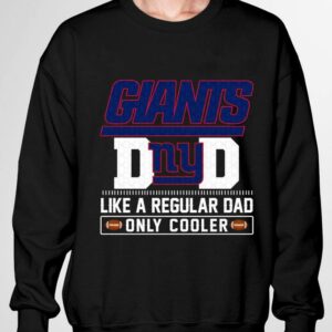Original New York Giants Dad Like A Regular Dad Only Cooler New York Giants NFL Football Team Father's Day Shirt 6