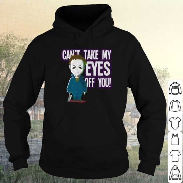 Chibi Michael Myers Cute Cant Take My Eyes Off You Halloween Shirt 4