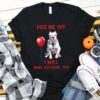 Awesome Pitbull Pennywise Piss me off i will make you will Make you Float Shirt 8