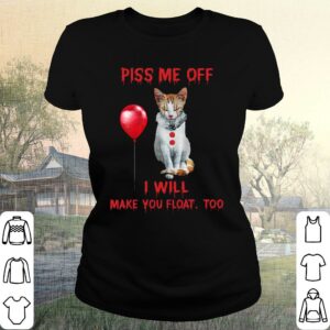 Official The Cat Pennywise Piss Me Off I Will Make You Will Make You Float Shirt 5