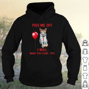 Official The Cat Pennywise Piss Me Off I Will Make You Will Make You Float Shirt 7