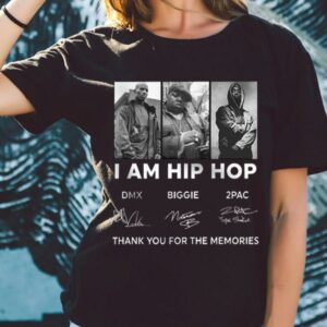 Original DMX Biggie 2Pac I am Hip Hop Shirt, DMX Biggie 2Pac Shirt 5