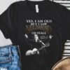 Premium Neil Diamond Shirt, I Am old But I Saw Neil Diamond On Stage Shirt 8