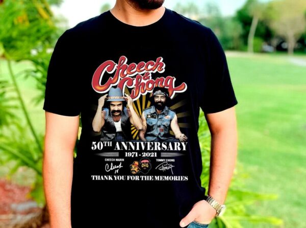 The Best Cheech Chong 50Th Anniversary 1971 2021 Thank You For The Memories Shirt, Cheech Marin And Tommy Chong Shirt 2