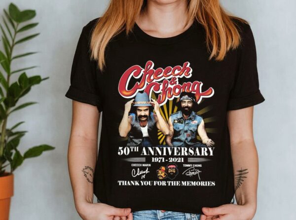 The Best Cheech Chong 50Th Anniversary 1971 2021 Thank You For The Memories Shirt, Cheech Marin And Tommy Chong Shirt 4