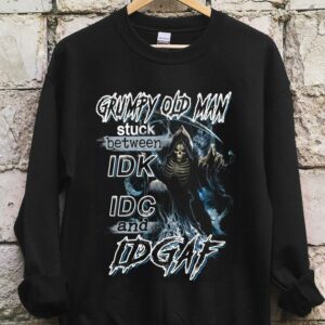 The Best Grumpy Old Man Stuck Between IDK IDC And IDGAF Shirt 6