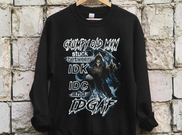 The Best Grumpy Old Man Stuck Between IDK IDC And IDGAF Shirt 3