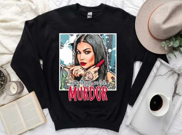 Vintage Bailey Sarian On Mondays We Talk Murder Shirt, Bailey Sarian Shirt 3