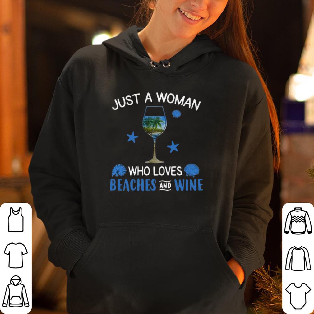 Just a woman who loves beaches and wine shirt 4 - Just a woman who loves beaches and wine shirt