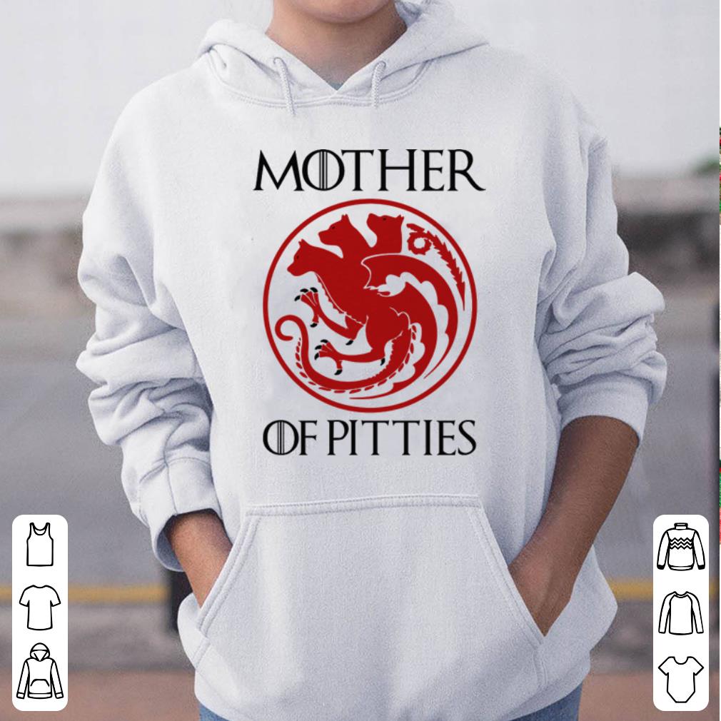 Mother Of Pitties Game Of Thrones shirt 4 - Mother Of Pitties Game Of Thrones shirt