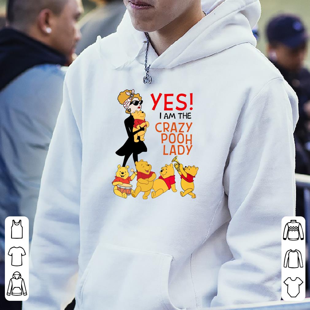 Yes I am the crazy Pooh Lady shirt 4 - Yes I am the crazy Pooh Lady shirt