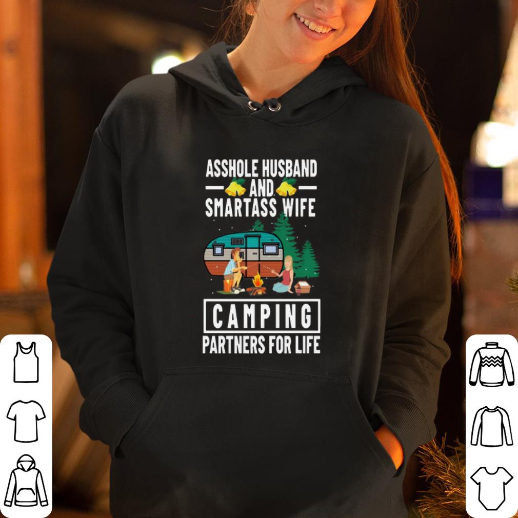 Asshole Husband And Smartass Wife Camping Partners For Life shirt 4 - Asshole Husband And Smartass Wife Camping Partners For Life shirt