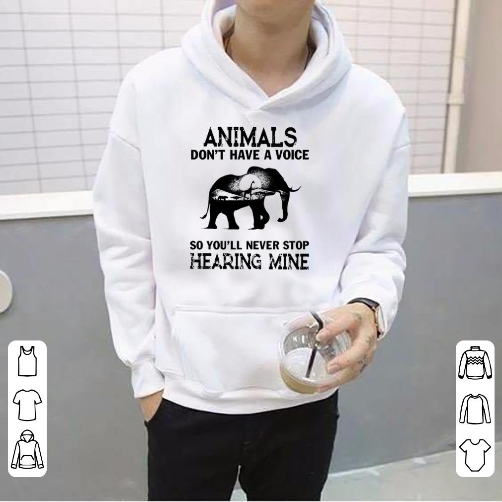 Elephant Animals Don t Have Voice You ll Never Stop Hearing Mine shirt 4 - Elephant Animals Don’t Have Voice You’ll Never Stop Hearing Mine shirt