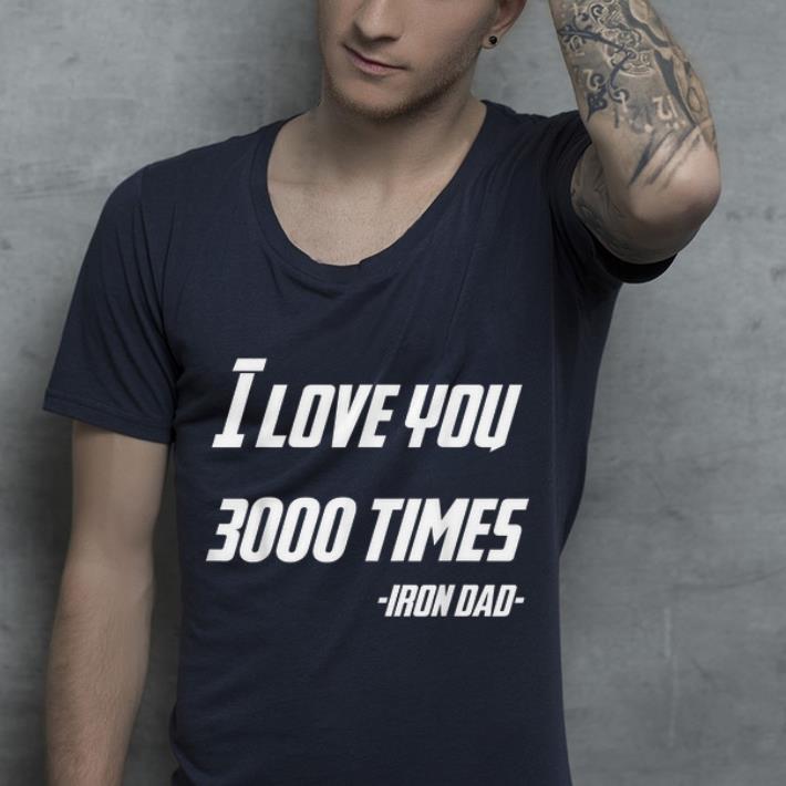 Father day I Love You 3000 Times Iron Dad Daughter shirt 4 - Father day I Love You 3000 Times Iron Dad Daughter shirt