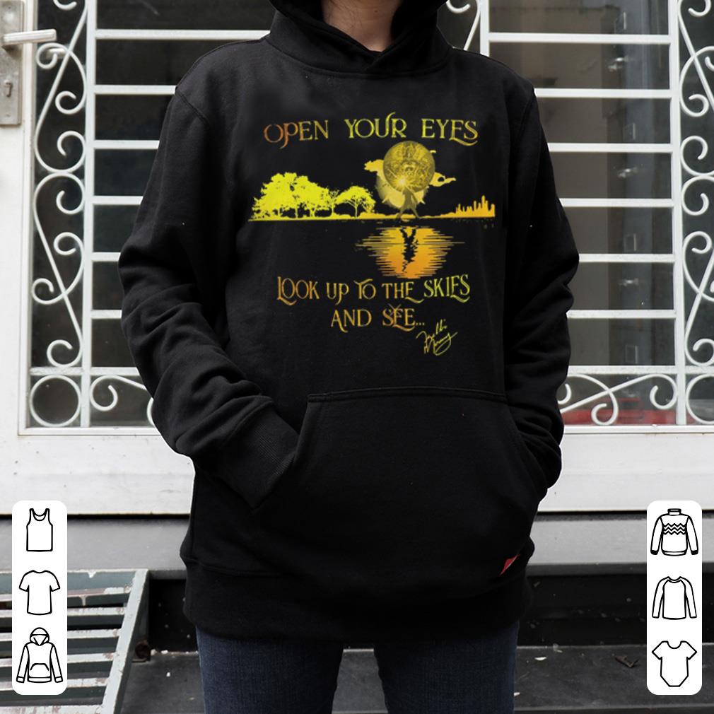 Freddie Mercury open your eyes look up to the skies and see shirt 4 - Freddie Mercury open your eyes look up to the skies and see shirt