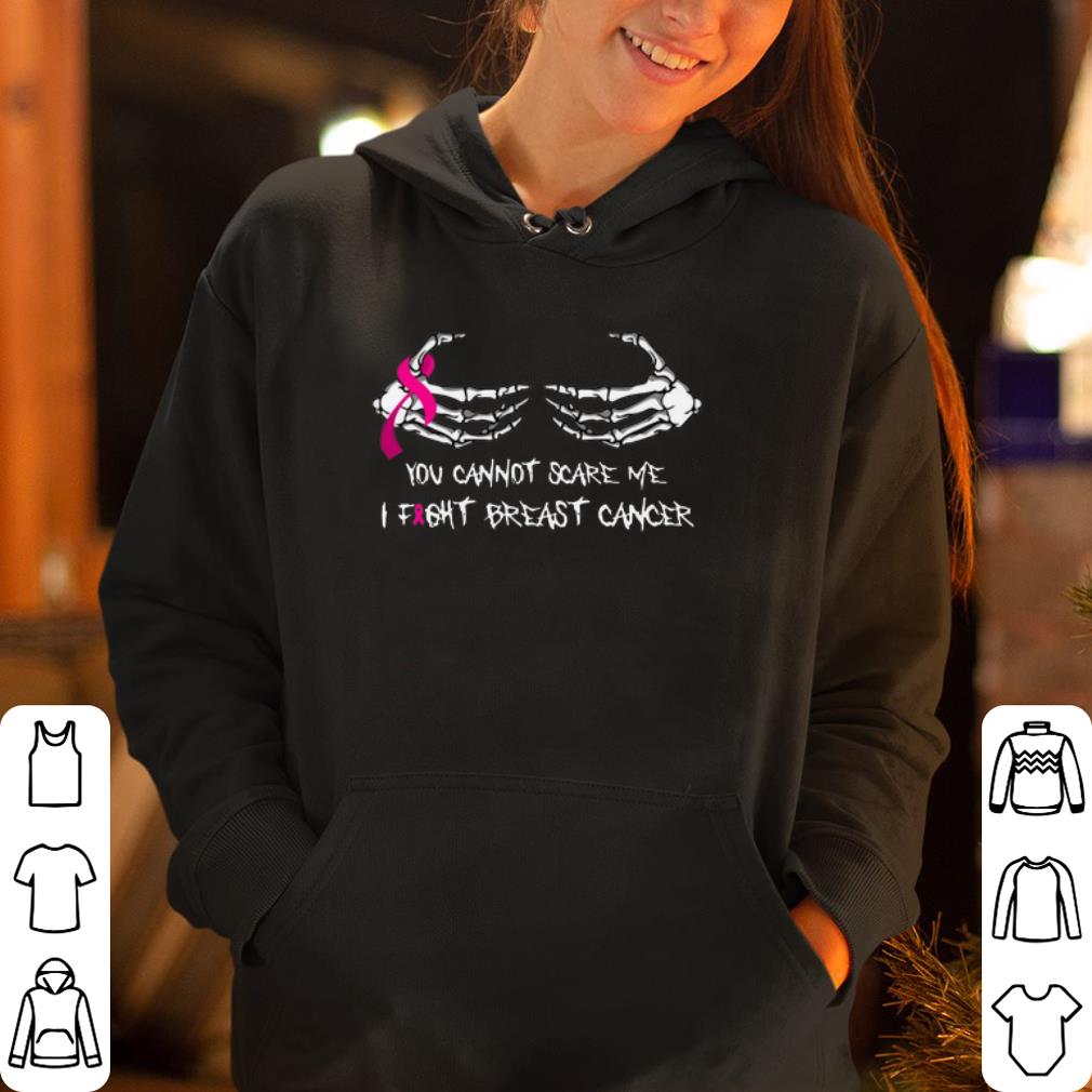 You Cannot Scare Me I Fight Breast Cancer shirt 4 - You Cannot Scare Me I Fight Breast Cancer shirt