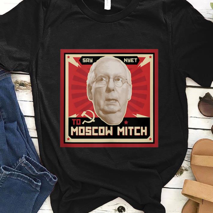 Awesome Just Say Nyet To Moscow Mitch shirt 1 - Awesome Just Say Nyet To Moscow Mitch shirt