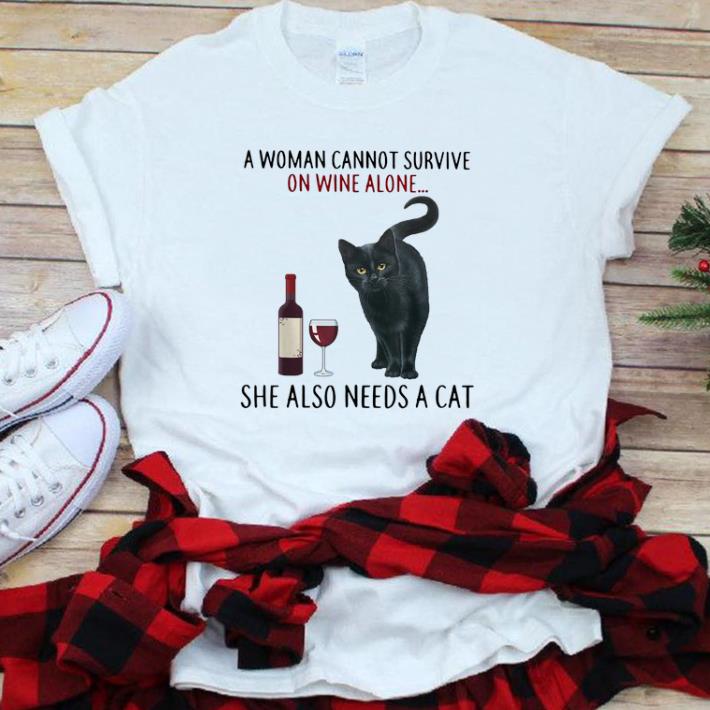 Hot A Woman Cannot Survive On Wine Alone She Also Needs A Cat shirt 1 - Hot A Woman Cannot Survive On Wine Alone She Also Needs A Cat shirt