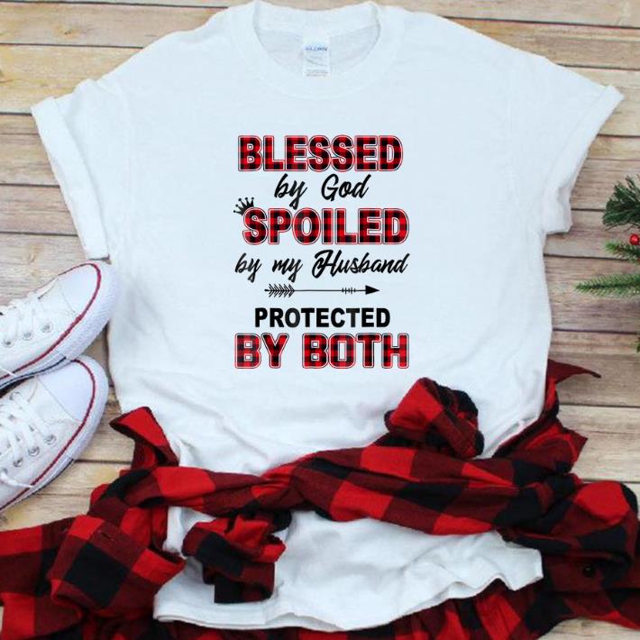 Hot Blessed By God Spoiled By My Husband Protected By Both shirt 1 - Hot Blessed By God Spoiled By My Husband Protected By Both shirt