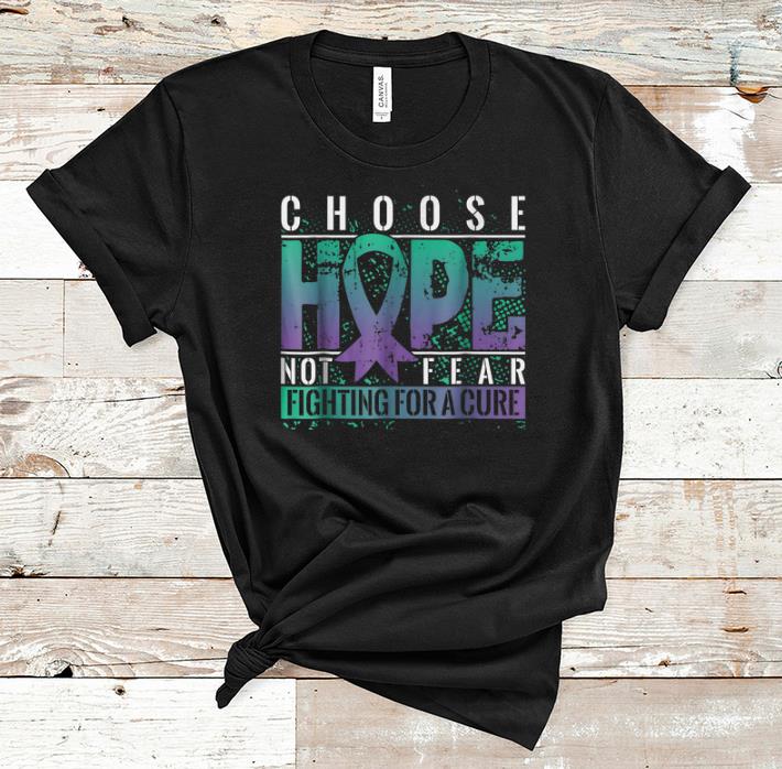 Hot Choose Hope Not Fear Fighting For A Cure shirt 1 - Hot Choose Hope Not Fear Fighting For A Cure shirt