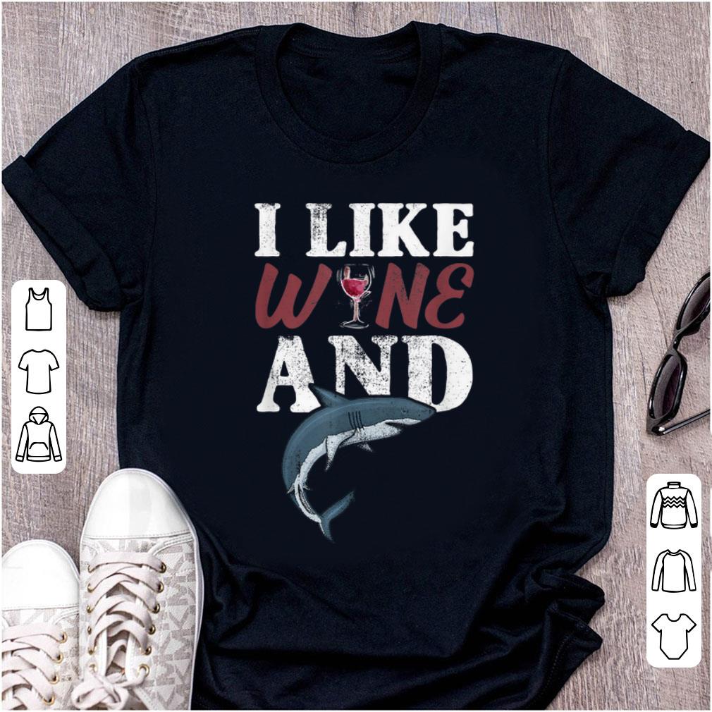 Hot I Like Wine And Shark Ocean Animal shirt 1 - Hot I Like Wine And Shark Ocean Animal shirt