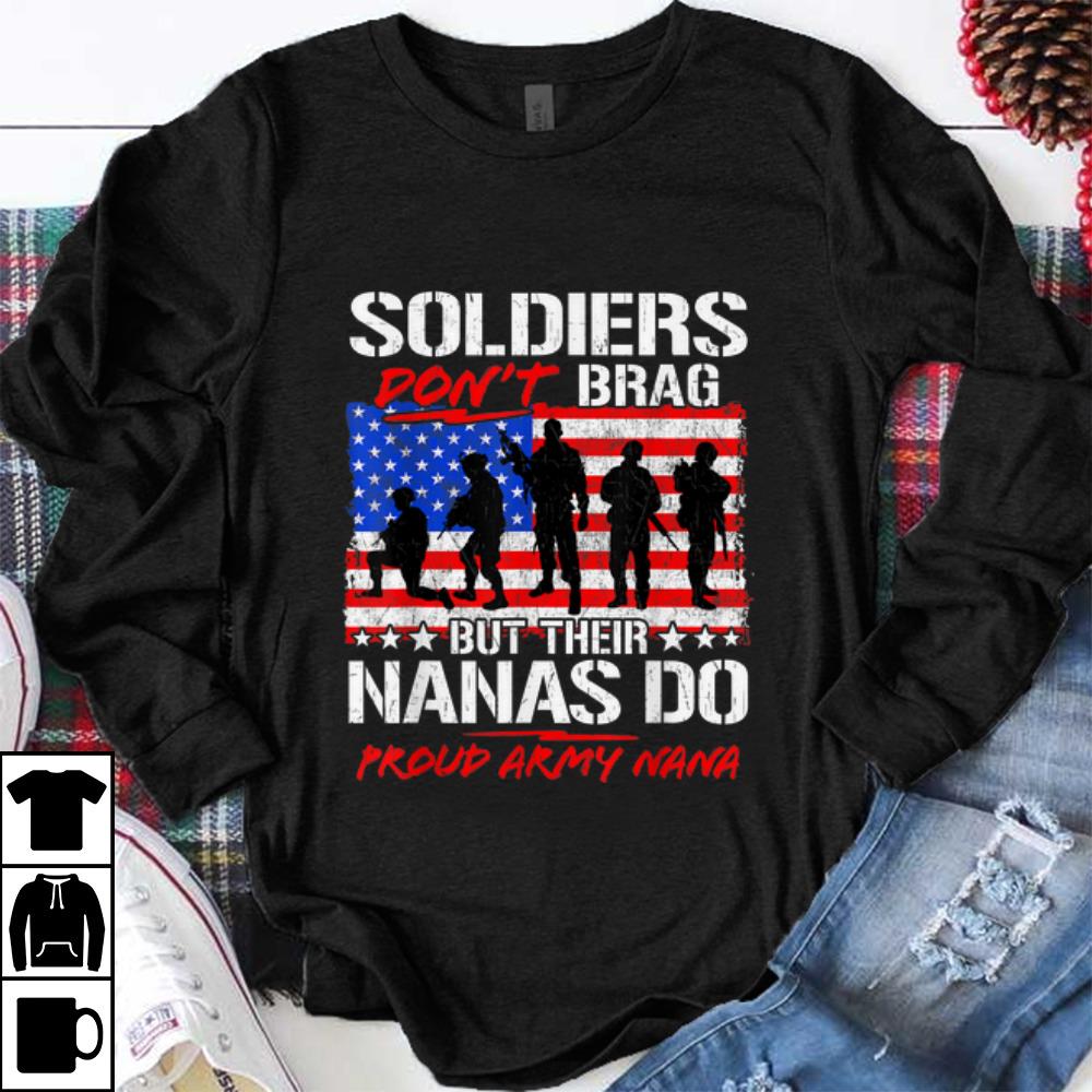 Hot Soldiers Don t Brag But Their Nanas Do Proud Army Nana American Flag 1 - Hot Soldiers Don't Brag But Their Nanas Do Proud Army Nana American Flag
