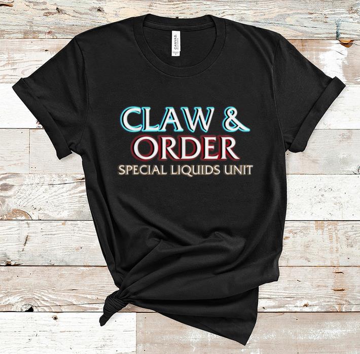 Nice Claw And Order Special Liquids Unit shirt 1 - Nice Claw And Order Special Liquids Unit shirt