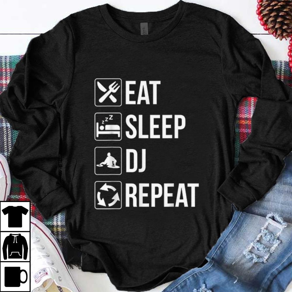 Official Eat Sleep Dj Repeat shirt 1 - Official Eat Sleep Dj Repeat shirt