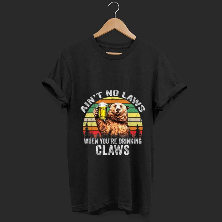 Premium Vintage Bear Ain't No Laws When You're Drinking Claws shirt Premium Vintage Bear Ain t No Laws When You re Drinking Claws shirt 1 1 - Premium Vintage Bear Ain't No Laws When You're Drinking Claws shirt