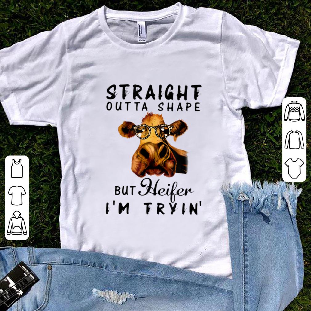 Pretty Cow Straight Outta Shape But Heifer I m Trying shirt 1 - Pretty Cow Straight Outta Shape But Heifer I'm Trying shirt
