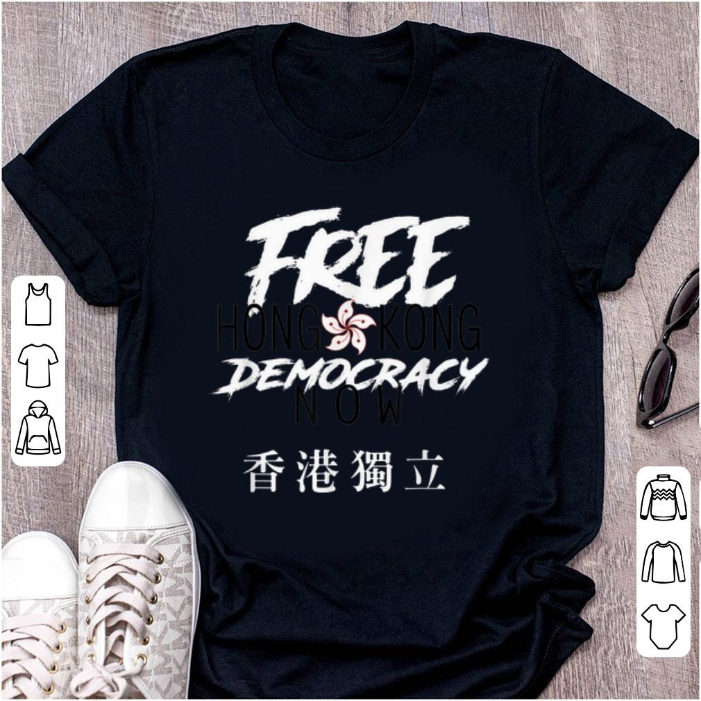 Pretty Free Hong Kong Democracy Now shirt 1 - Pretty Free Hong Kong Democracy Now shirt