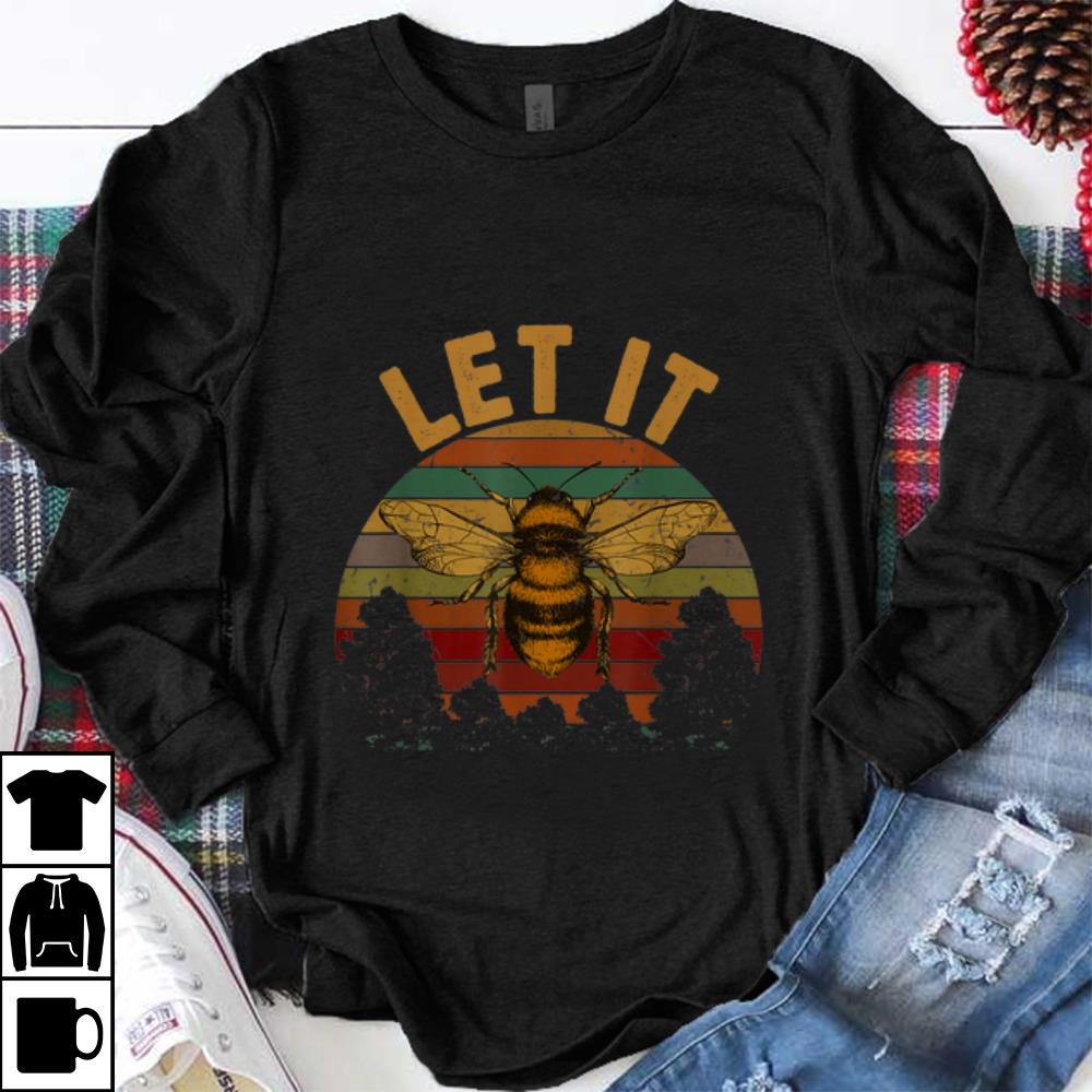 Pretty Let It Bee Vintage shirt 1 - Pretty Let It Bee Vintage shirt