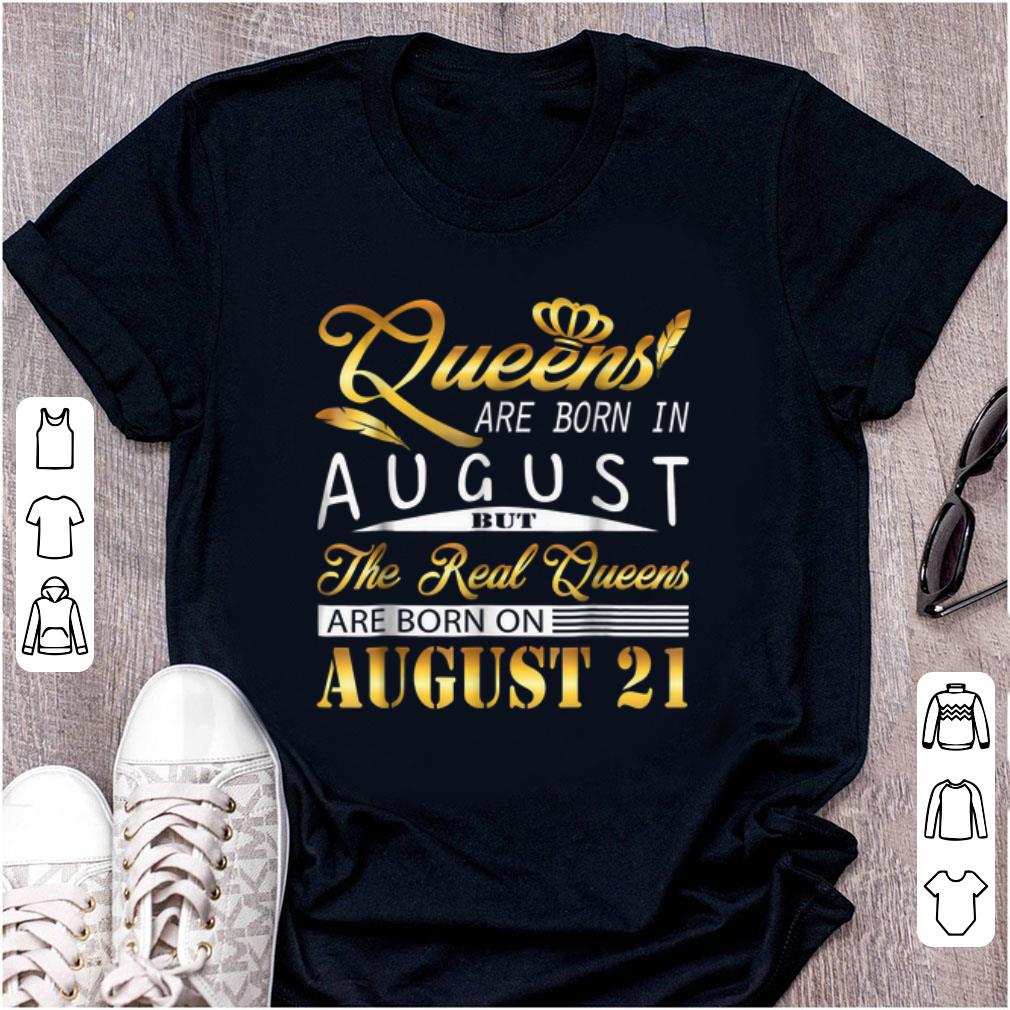 Pretty Queen Are Born In August But The real Queen Are Born On August 21 shirt 1 - Pretty Queen Are Born In August But The real Queen Are Born On August 21 shirt