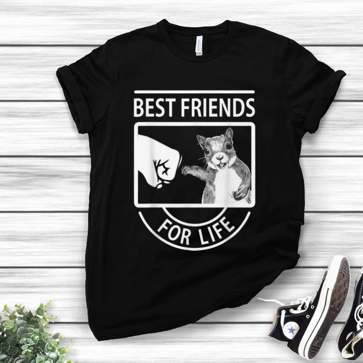 Pretty Squirrel Best Friend For Life shirt 1 - Pretty Squirrel Best Friend For Life shirt