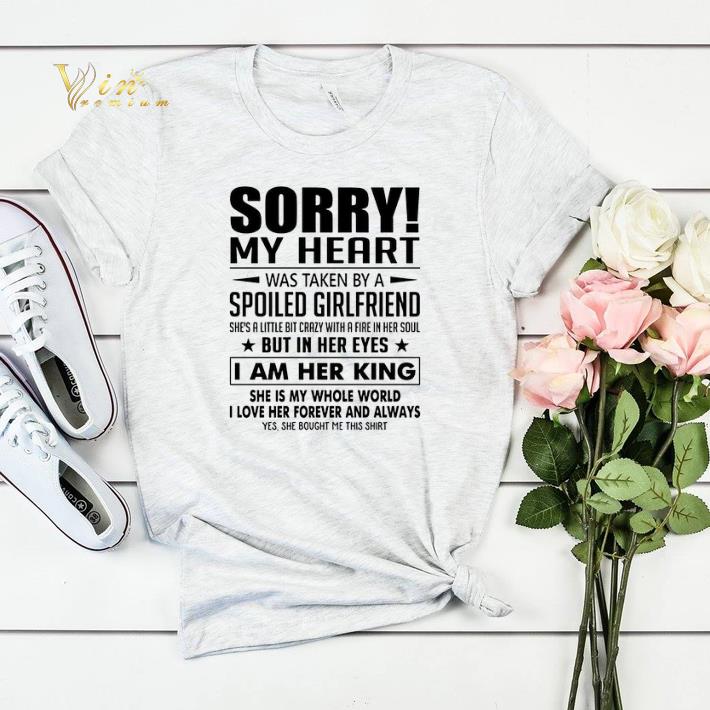Sorry my heart was taken by a spoiled girlfriend she's a little shirt sweater Sorry my heart was taken by a spoiled girlfriend she s a little shirt sweater 4 - Sorry my heart was taken by a spoiled girlfriend she's a little shirt sweater