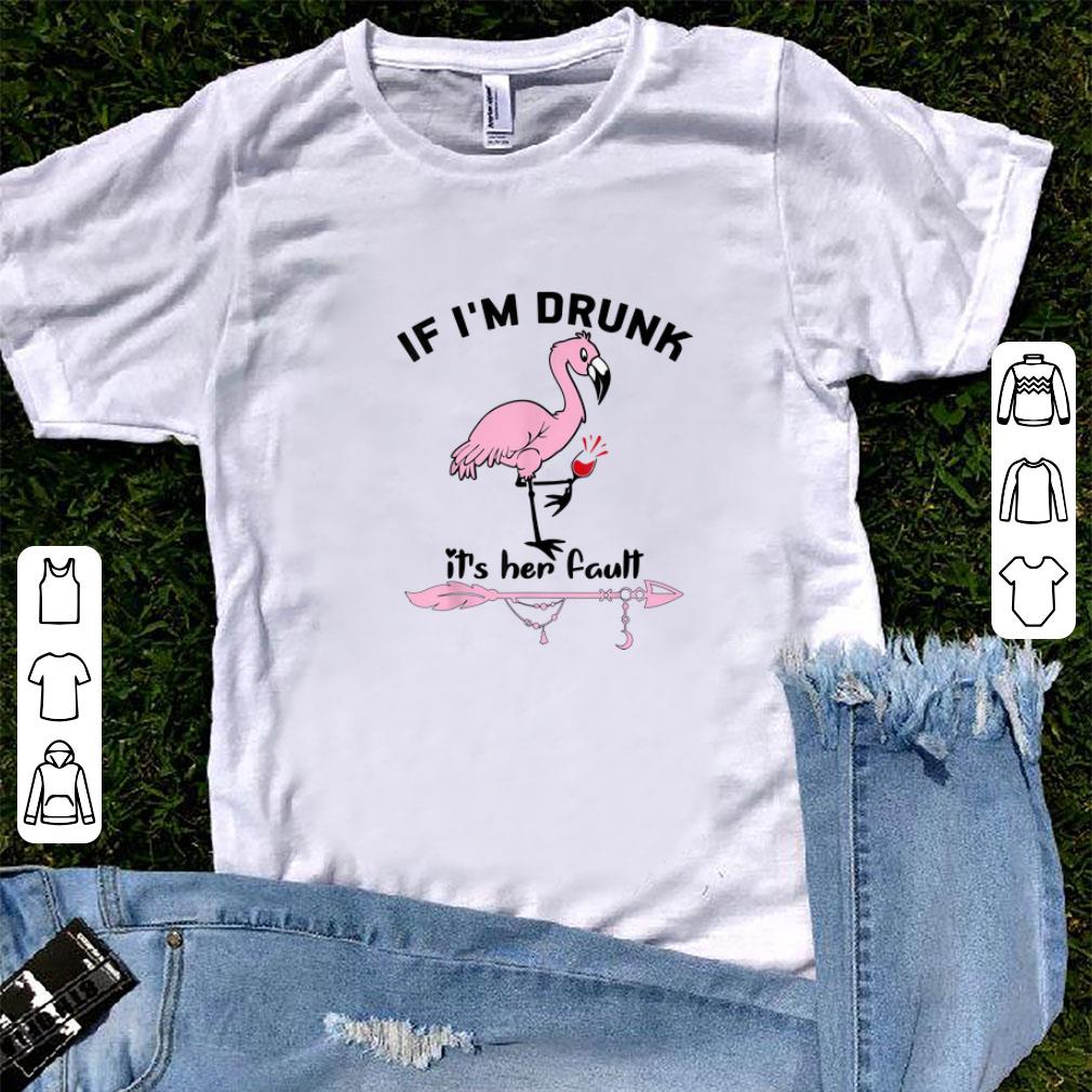 Top If I m Drunk It s Her Fault Flamingo Wine shirt 1 - Top If I'm Drunk It's Her Fault Flamingo Wine shirt