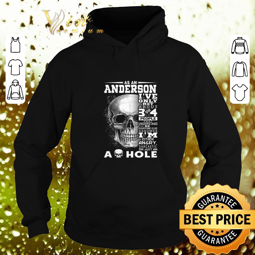 Awesome Skull As an Anderson i ve only met about 3 or 4 people that understand shirt 4 - Awesome Skull As an Anderson i've only met about 3 or 4 people that understand shirt