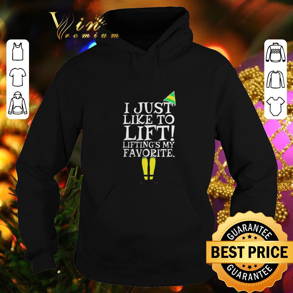 Pretty Elf i just like to lift lifting's my favorite shirt Pretty Elf i just like to lift lifting s my favorite shirt 4 - Pretty Elf i just like to lift lifting's my favorite shirt