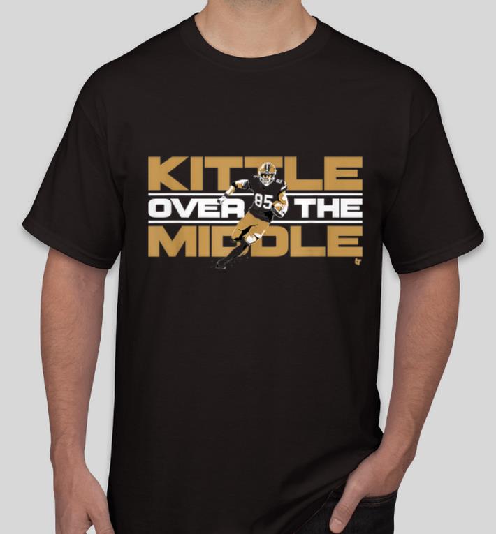 Awesome Kittle Over The Middle George Kittle shirt 4 - Awesome Kittle Over The Middle - George Kittle shirt