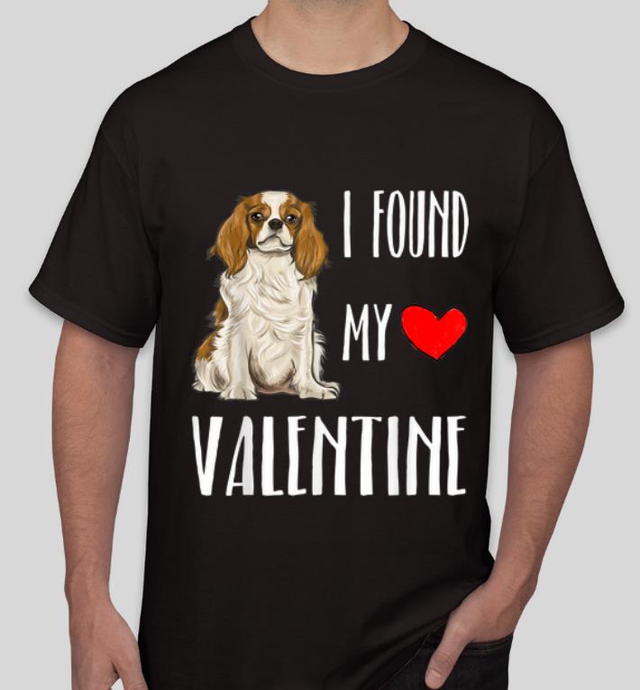Great I Found My Valentine Cavalier King Charles Spaniel shirt 4 - Great I Found My Valentine Cavalier King Charles Spaniel shirt