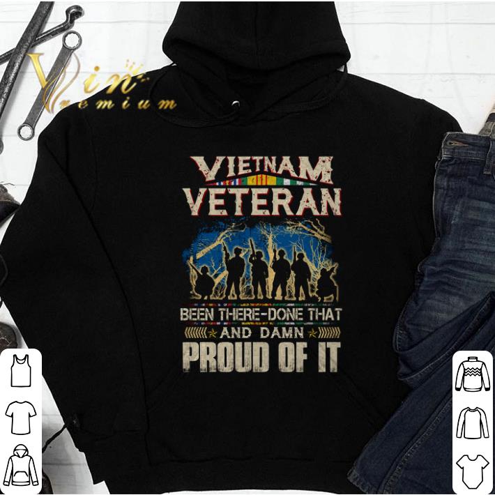 Top Vietnam veteran been there done that and damn proud of it shirt 4 - Top Vietnam veteran been there done that and damn proud of it shirt