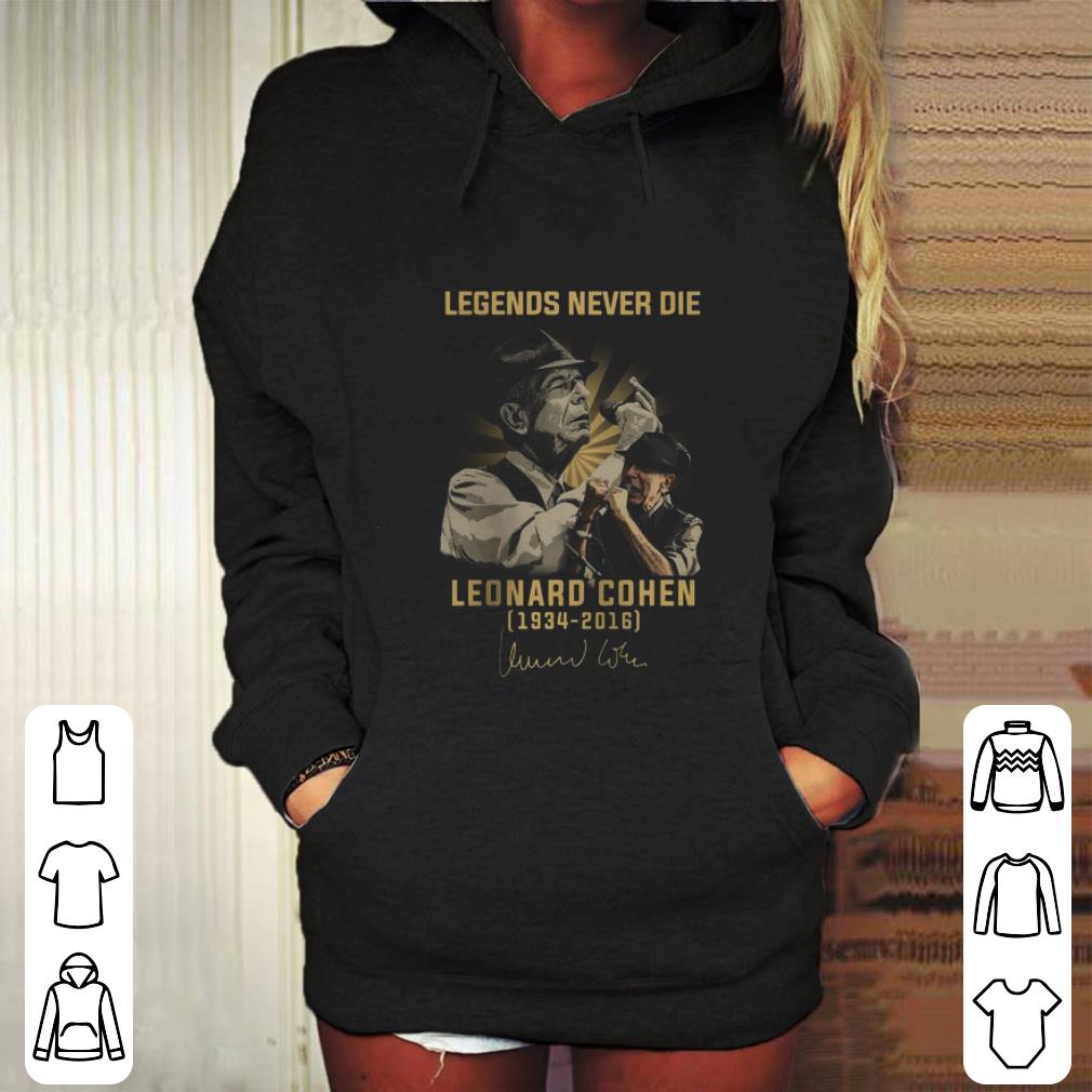Awesome Legends Never Die Leonard Cohen 1934 2016 Signature shirt Awesome Legends Never Die Leonard Cohen 1934 2016 Signature shirt 4 - Awesome Legends Never Die Leonard Cohen 1934 2016 Signature shirt
