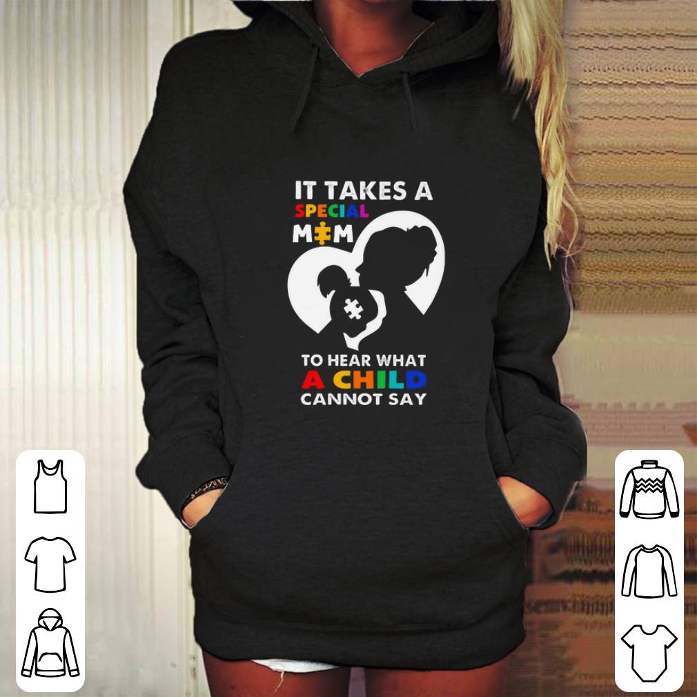 Best It takes a special mom to hear what a child cannot say LGBT shirt 4 - Best It takes a special mom to hear what a child cannot say LGBT shirt