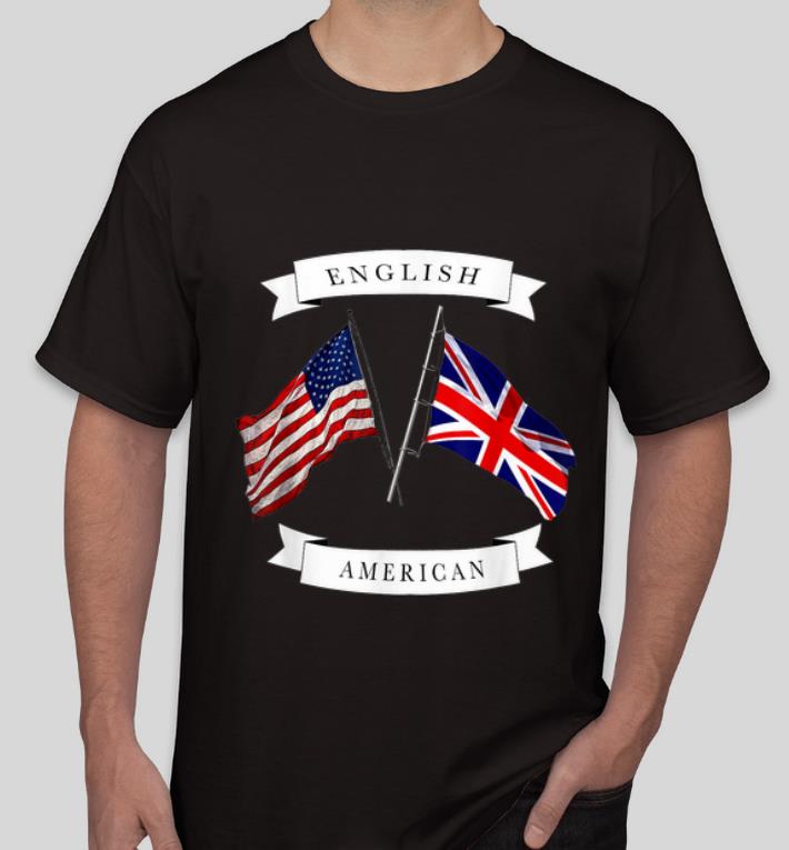 Great English American Flag shirt 4 - Great English American Flag shirt