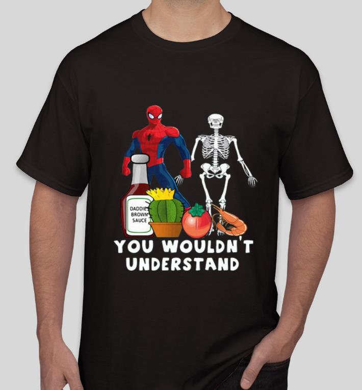 Nice Spider Man And Skeleton You Wouldn t Understand shirt 4 - Nice Spider Man And Skeleton You Wouldn’t Understand shirt