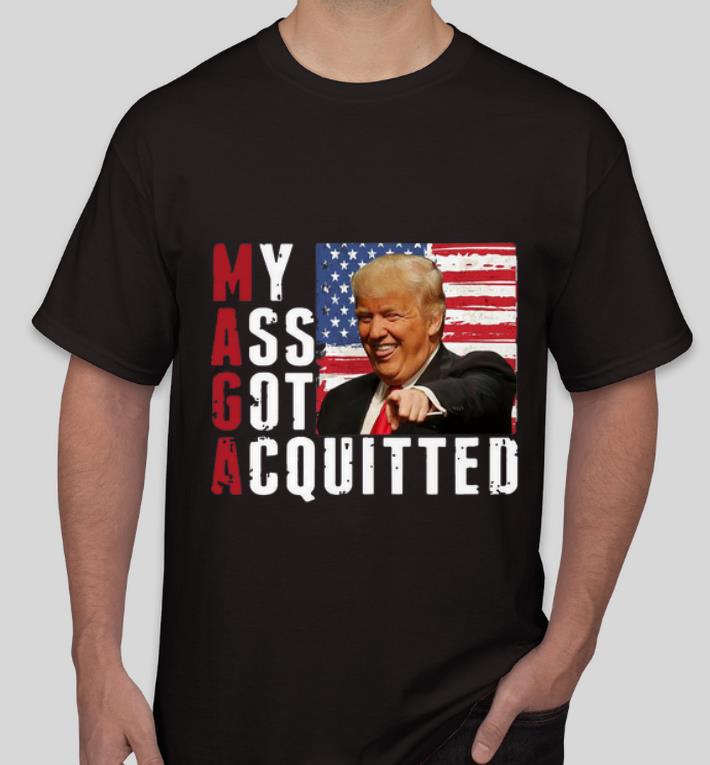 Official President Trump MAGA American Flag My Ass Got Acquitted shirt 4 - Official President Trump MAGA American Flag My Ass Got Acquitted shirt