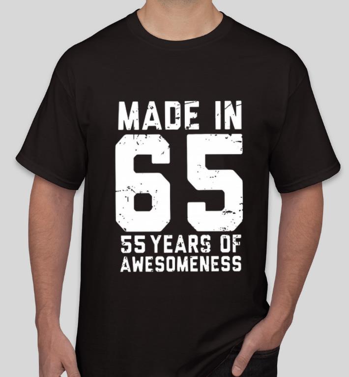 Original Made in 65 55 years of awesomeness shirt 4 - Original Made in 65 55 years of awesomeness shirt